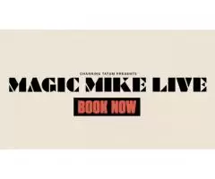 two tickets on May 26, 22:00 for the Hot Show at Magic Mike Life